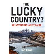 The Lucky Country? Reinventing Australia