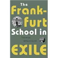 The Frankfurt School in Exile