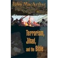 Terrorism, Jihad, And The Bible