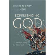 Experiencing God (2021 Edition) Knowing and Doing the Will of God