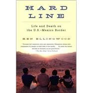 Hard Line Life and Death on the US-Mexico Border