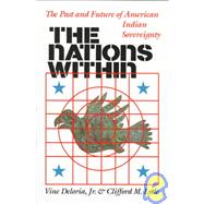 The Nations Within: The Past and Future of American Indian Sovereignty