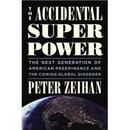 The Accidental Superpower