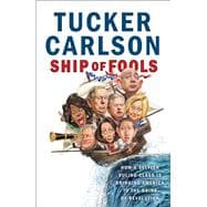 Ship of Fools How a Selfish Ruling Class Is Bringing America to the Brink of Revolution
