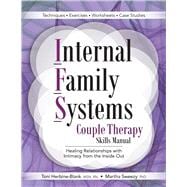 Internal Family Systems (IFS) Couple Therapy Skills Manual