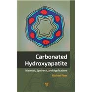 Carbonated Hydroxyapatite: Materials, Synthesis, and Applications