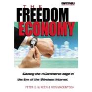The Freedom Economy: Gaining the M-Commerce Edge in the Era of the Wireless Internet