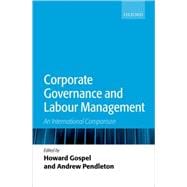 Corporate Governance and Labour Management An International Comparison