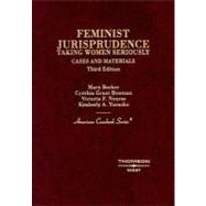Cases and Materials on Feminist Jurisprudence: Taking Women Seriously