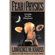 Fear Of Physics A Guide For The Perplexed