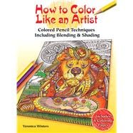 How to Color Like an Artist Colored Pencil Techniques Including Blending & Shading