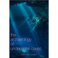 The Archaeology of Underwater Caves