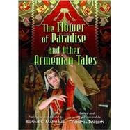 The Flower of Paradise and Other Armenian Tales