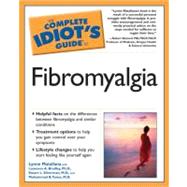 The Complete Idiot's Guide To Fibromyalgia