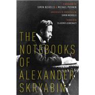 The Notebooks of Alexander Skryabin
