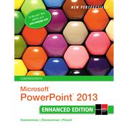 New Perspectives on Microsoft® PowerPoint® 2013, Comprehensive Enhanced Edition, 1st Edition