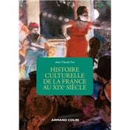 Histoire culturelle de la France au XIXe siècle - 2e éd.