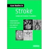 Case Studies in Stroke: Common and Uncommon Presentations