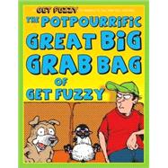 The Potpourrific Great Big Grab Bag of Get Fuzzy A Get Fuzzy Treasury