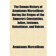 The Roman History of Ammianus Marcellinus
