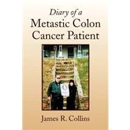 Diary of a Metastic Colon Cancer Patient
