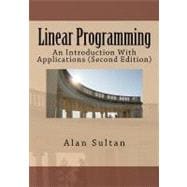 Linear Programming : An Introduction with Applications (Second Edition)