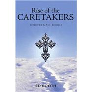 Rise of the Caretakers
