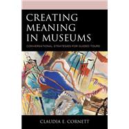 Creating Meaning in Museums