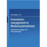 Innovationsmanagement in Medienunternehmen