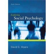 Exploring Social Psychology, 6th Edition