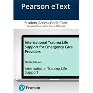 Pearson eText -- for International Trauma Life Support for Emergency Care Providers -- Access Code Card