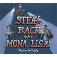 Steal Back the Mona Lisa!,9780152053680