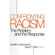 Confronting Racism : The Problem and the Response