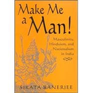 Make Me A Man!