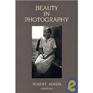 Beauty in Photography : Essays in Defense of Traditional Values