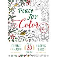 Peace. Joy. Color. Adult Coloring Book