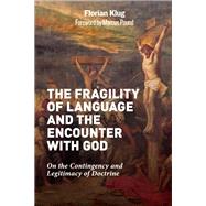 The Fragility of Language and the Encounter with God