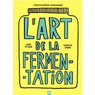 L'art de la fermentation