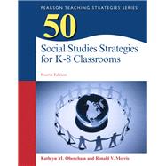 50 Social Studies Strategies for K-8 Classrooms, Pearson eText with Loose-Leaf Version -- Access Card Package