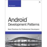 Android Development Patterns Best Practices for Professional Developers