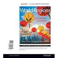 World Regions in Global Context Peoples, Places, and Environments, Books a la Carte Edition