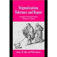 Stigmatization, Tolerance and Repair: An Integrative Psychological Analysis of Responses to Deviance