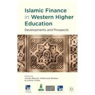 Islamic Finance in Western Higher Education Developments and Prospects