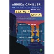 Death in Sicily The First Three Novels in the Inspector Montalbano Series--The Shape of Water; The Terra-Cotta Dog; The Snack Thief