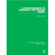 A Concordance to Conrad's the Secret Agent