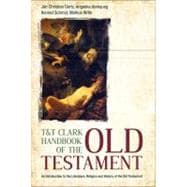 T&T Clark Handbook of the Old Testament An Introduction to the Literature, Religion and History of the Old Testament