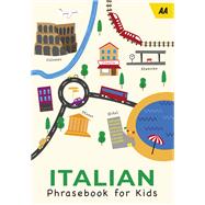 Italian Phrasebook for Kids book cover, ISBN 9780749583682