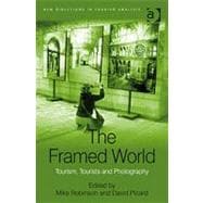 The Framed World: Tourism, Tourists and Photography