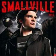 Smallville 2012 Wall Calendar