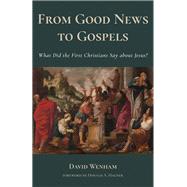 From Good News to Gospels